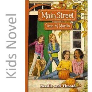 Main Street: Needle and Thread by Ann M. Martin Children's book